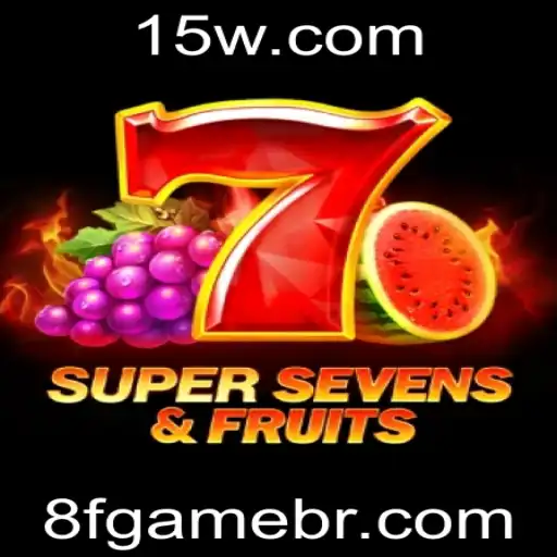 Explorando o Mundo de 7SuperSevensFruits: O Fascinante Jogo 8f